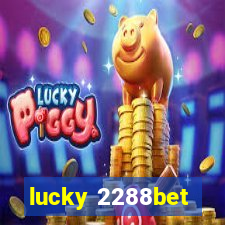 lucky 2288bet